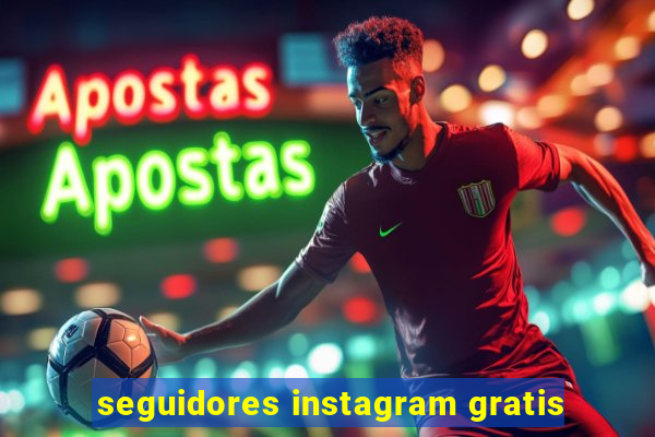 seguidores instagram gratis